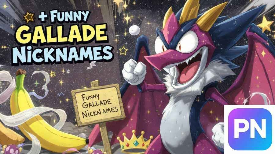 Gallade Nicknames