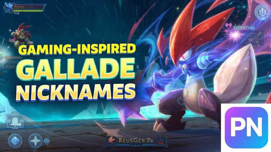Gallade Nicknames