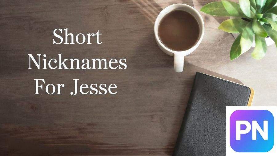 Nicknames For Jesse