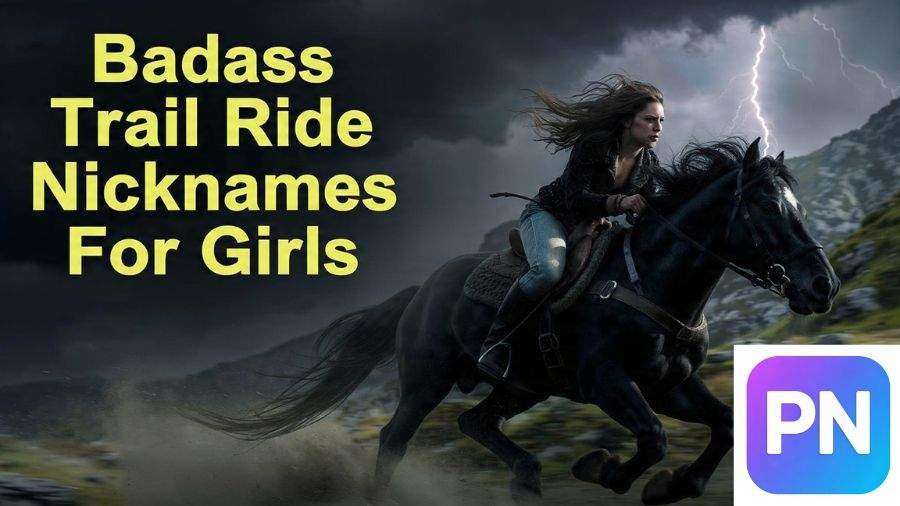 Trail Ride Nicknames For Girl
