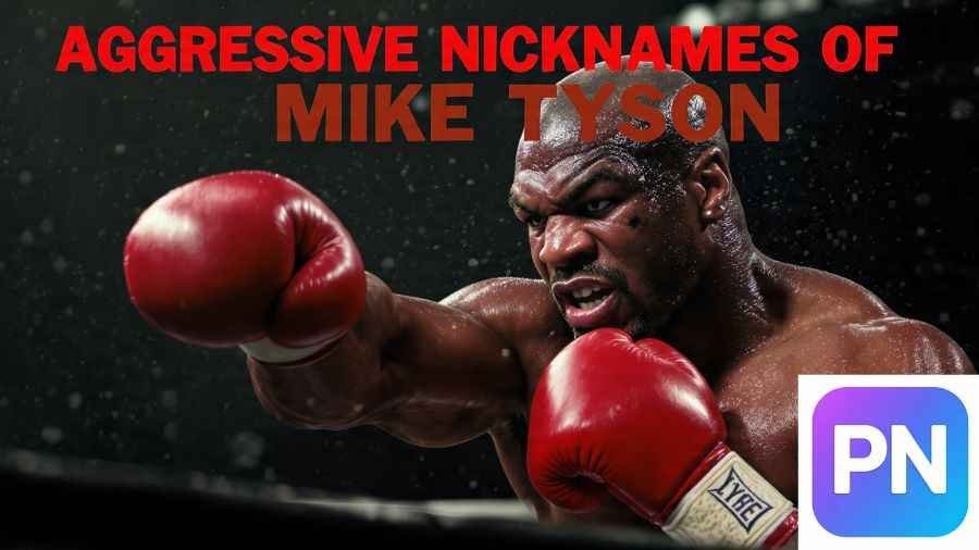 Mike Tyson Nicknames