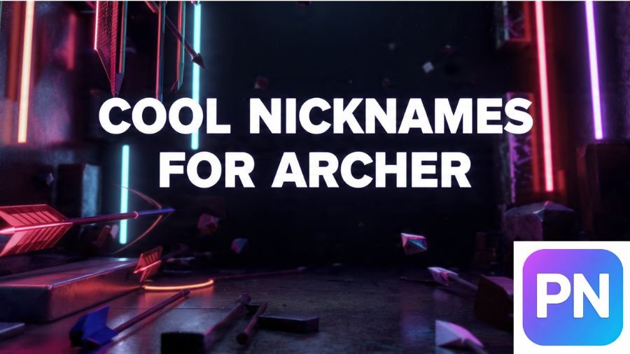 Nicknames for Archer