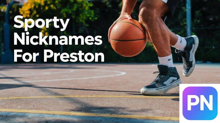 Nicknames For Preston