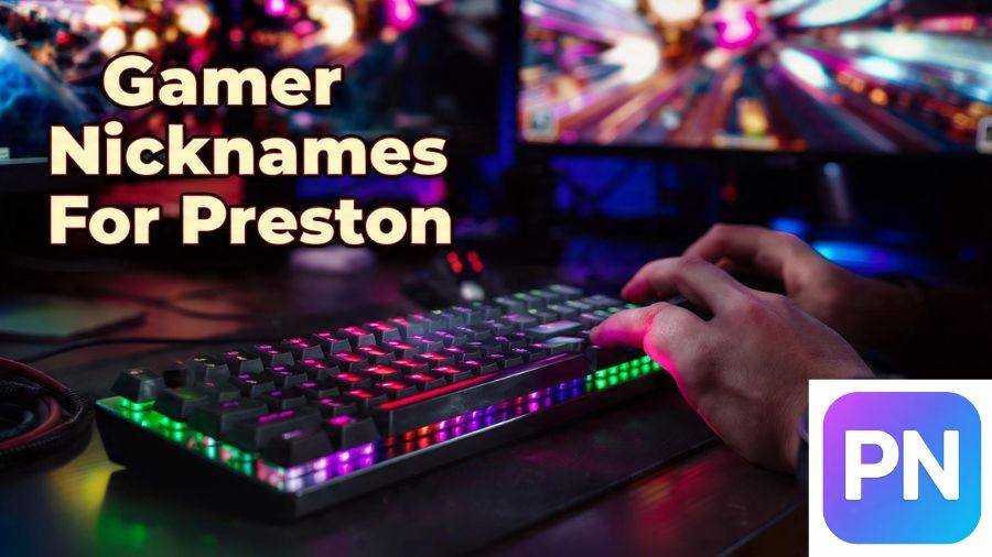 Nicknames For Preston