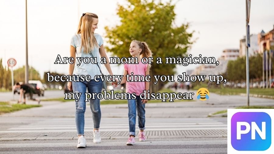 Best Mom Pick Up Lines And Rizz