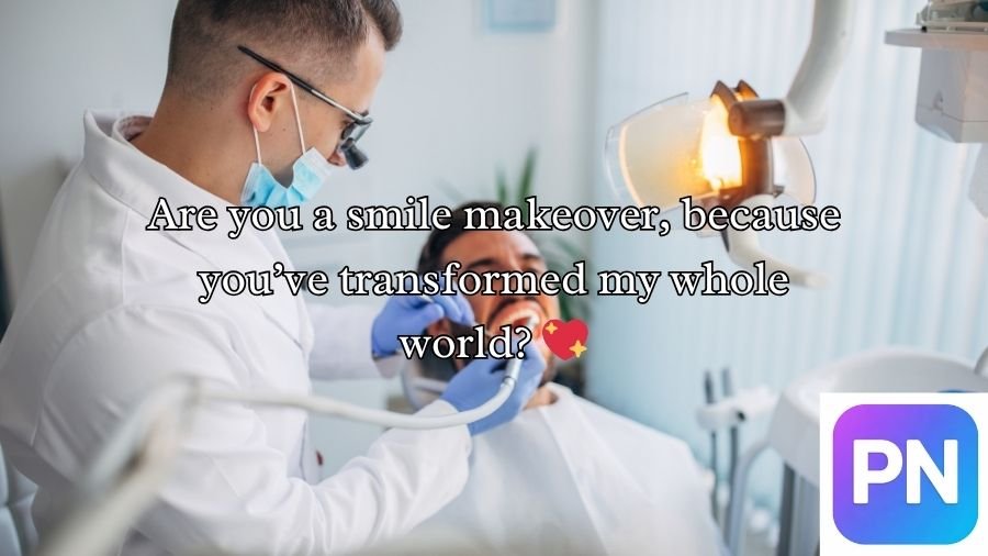 Dental Pick-Up Lines