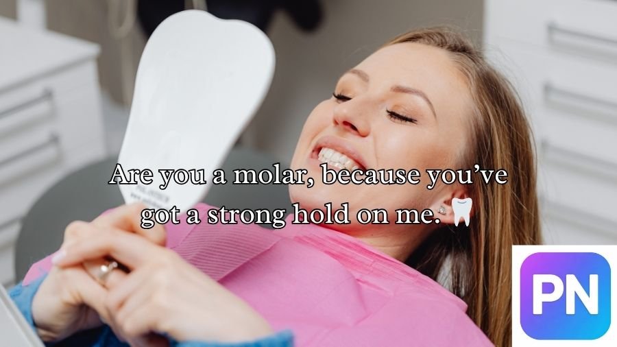 Dental Pick-Up Lines