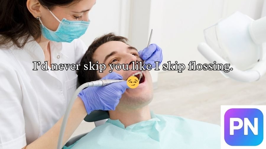 Dental Pick-Up Lines