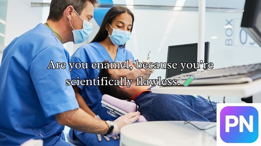 Dental Pick-Up Lines