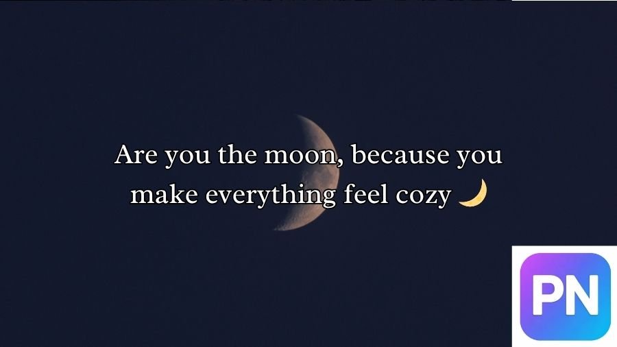 Moon Pick Up Lines