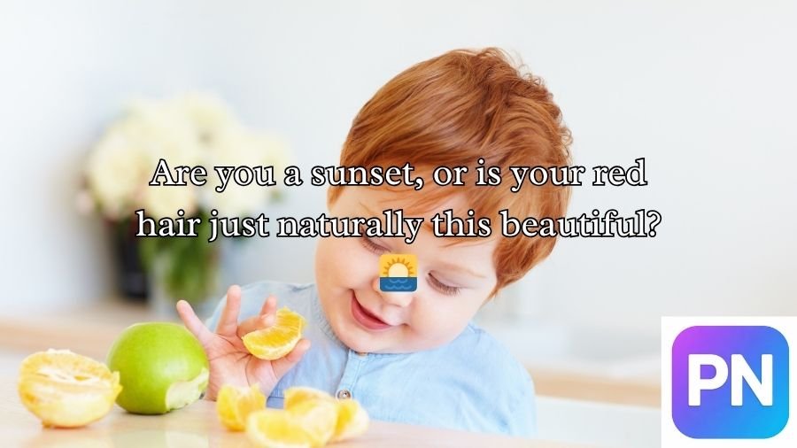 Redhead Pick-Up Lines