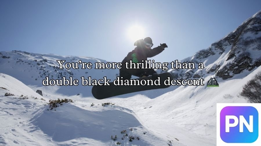 Snowboard Pick Up Lines