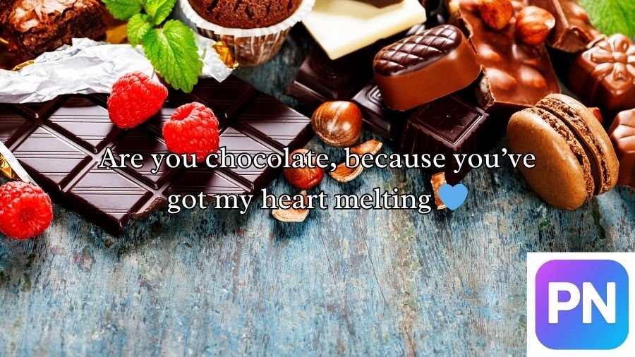 Chocolate Pick Up Lines