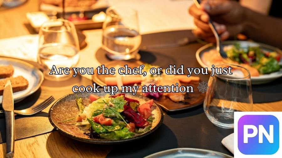 Dinner Pick-Up Lines