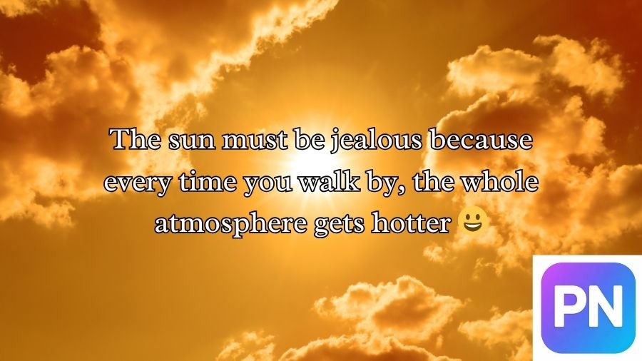 Hot Weather Pick Up Lines