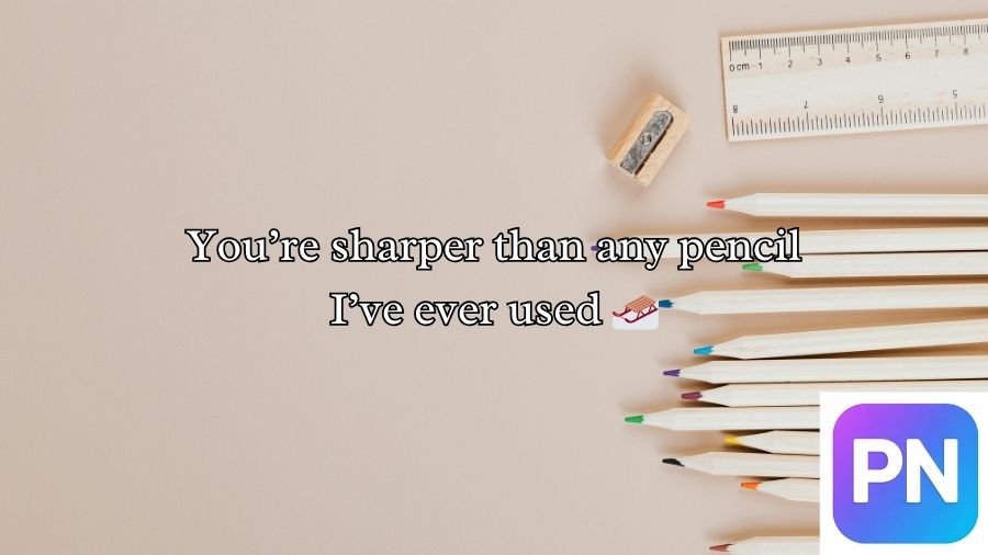 Pencil Pick Up Lines