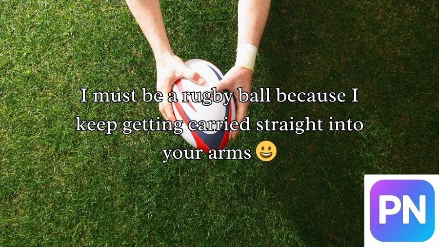 Rugby Pick Up Lines