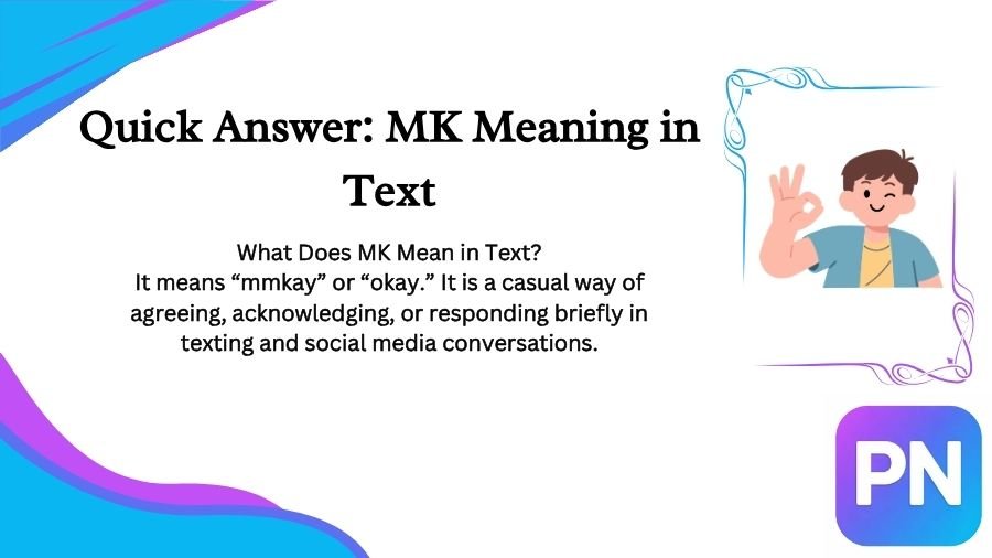What Does MK Mean in Text