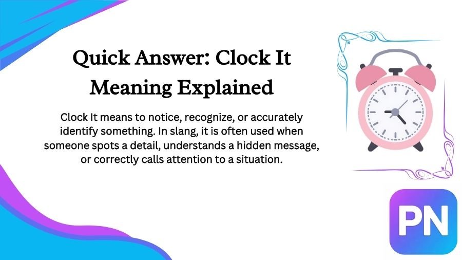 Clock It Meaning