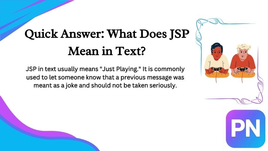 What Does JSP Mean in Text