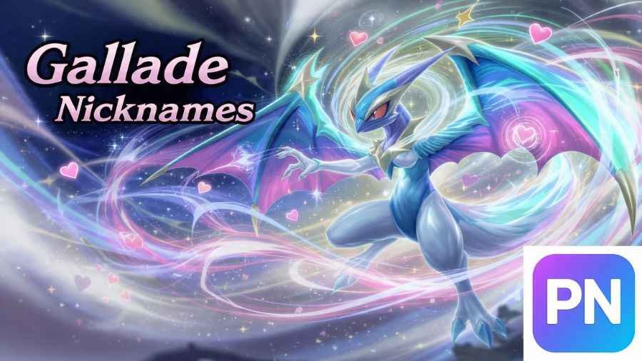 Gallade Nicknames