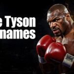 Mike Tyson Nicknames