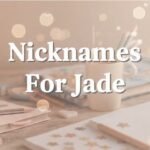 Nicknames For Jade