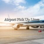 Airport Pick Up Lines