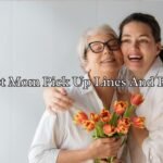 Best Mom Pick Up Lines And Rizz