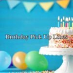 Birthday Pick Up Lines