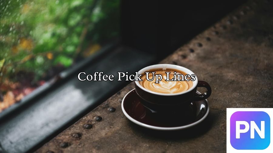 Coffee Pick Up Lines