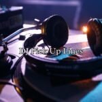 DJ Pick Up Lines