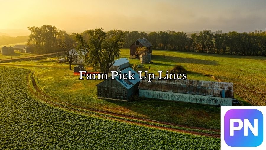 Farm Pick Up Lines