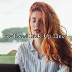 Redhead Pick-Up Lines