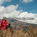 Weather Pick Up Lines