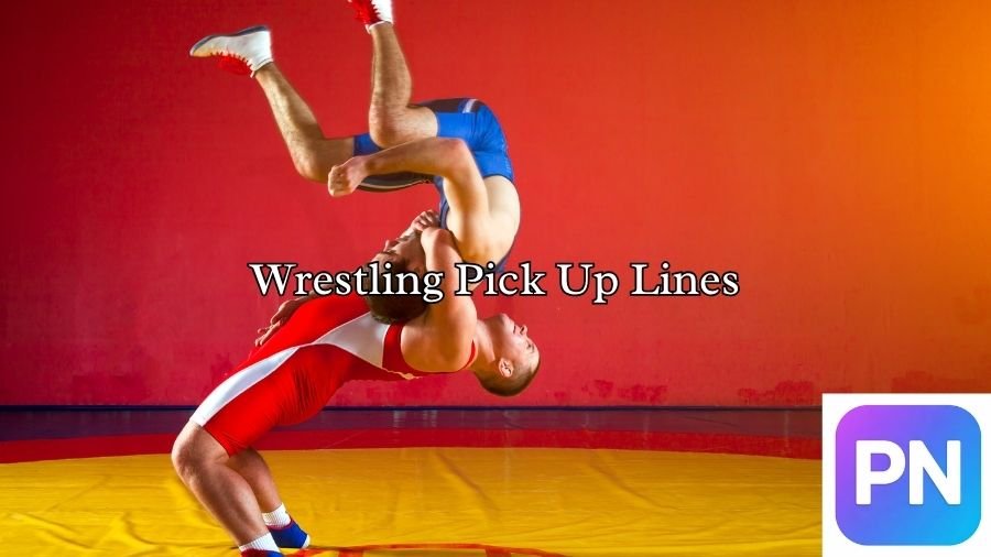 Wrestling Pick Up Lines
