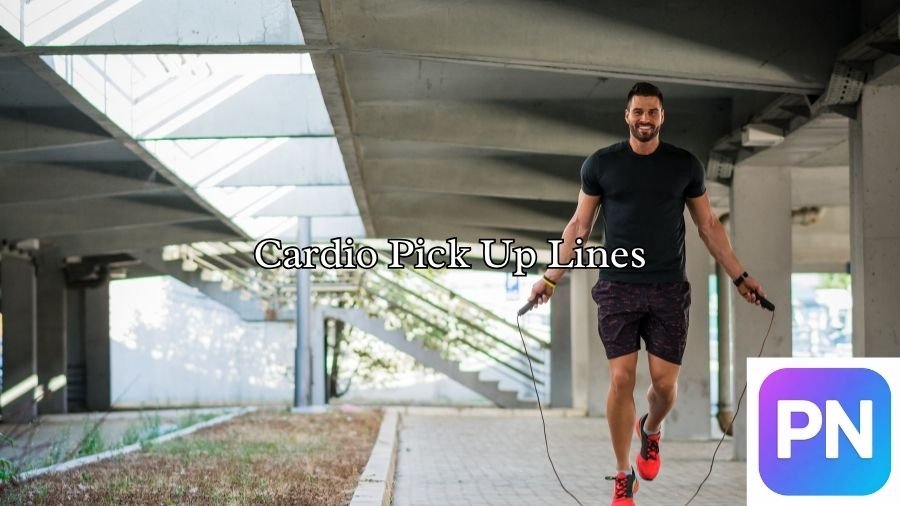 Cardio Pick Up Lines