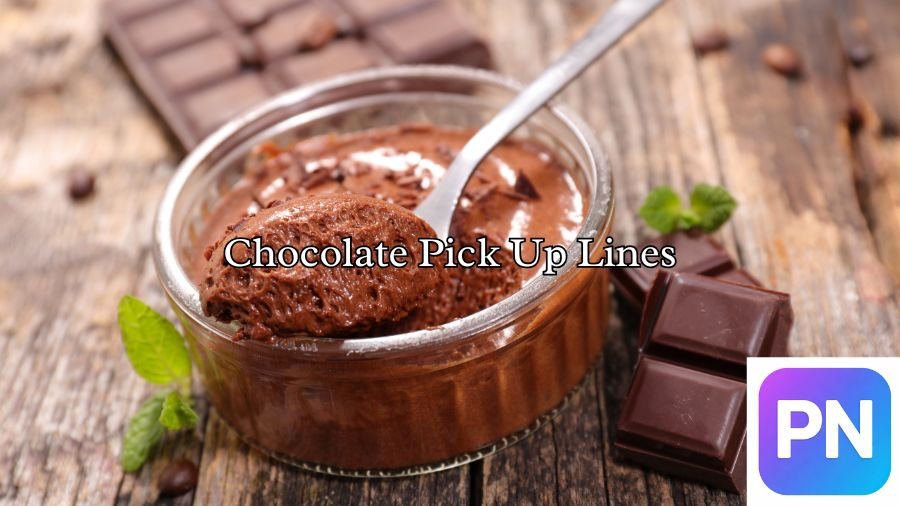 Chocolate Pick Up Lines