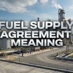 Fuel Supply Agreement Meaning