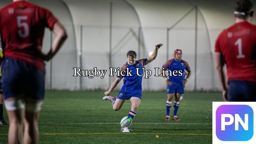 Rugby Pick Up Lines