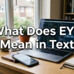 What Does EYP Mean in Text