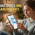 What Does MB Mean in Text